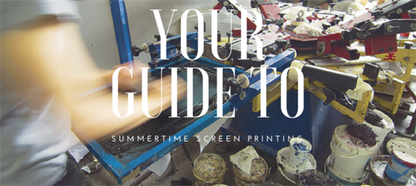 A Guide to Summertime Screen Printing