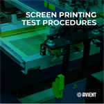 Screen Printing Test Procedures