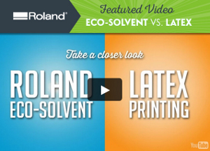 Never Settle For Latex! Watch Our Featured Video: Eco-Solvent vs. Latex