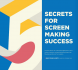 5 Secrets for Screen Making Success