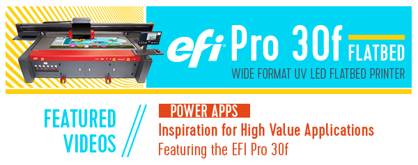 EFI Pro 30f Flatbed - Featured videos: High value Applications