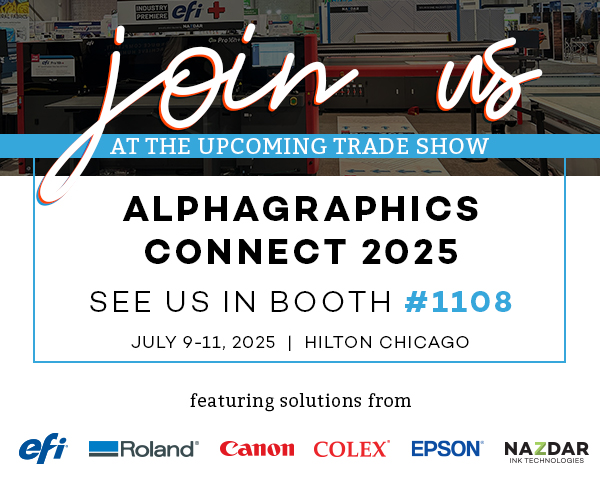 Join us at AlphaGraphics Connect 2025 - July 9-11: Booth #1108