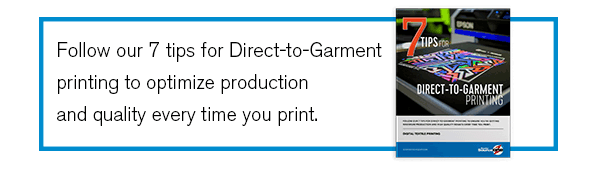 Learn these 7 tips to optimize DTG print production.