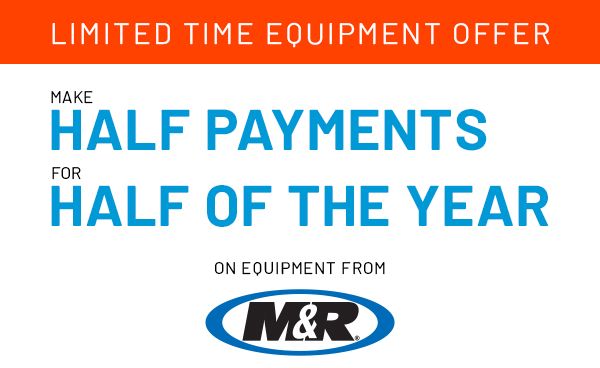 Big Savings on M&R Equipment